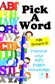 Pick A Word  - Age Group 6 -12